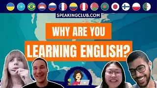 Speaking Club | Why are you Learning English?