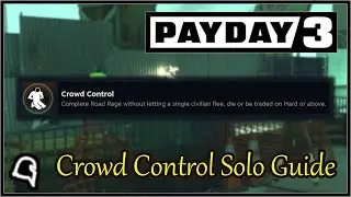 Crowd Control Solo Guide [Payday 3] 