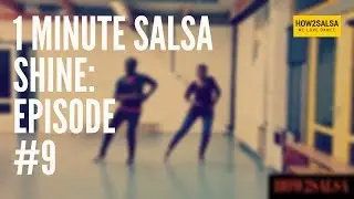 One Minute Shine #9 (Salsa Homework)