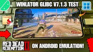 Red Dead Redemption 2 On Android - Winlator GLIBC PC Graphics Test!