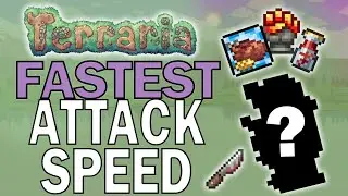 How to get the FASTEST ATTACK SPEED in Terraria