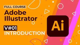 Adobe Illustrator Training | Class 01 | Introduction