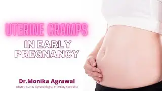 Uterine Cramps in Early Pregnancy | Dr Monika Agrawal