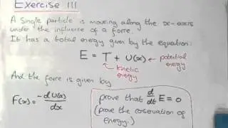 Exercise III: Classical mechanics - Conservation of energy ( single particle in 1 dimension)