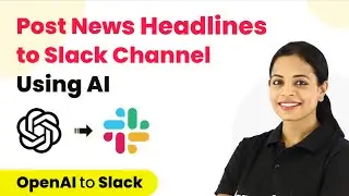 How to Post Top 10 News Headlines to Slack Channel Using OpenAI - OpenAI Slack Integration