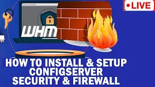 [🔴LIVE] How to install and setup CSF in WHM root?