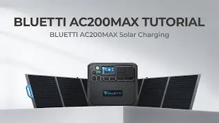 BLUETTI AC200MAX | Solar Charging Tutorial