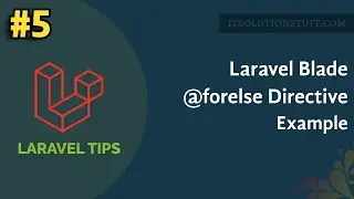 Laravel Blade use @forelse Directive Example