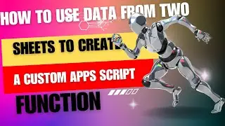 How to use data from two sheets to create a custom Apps Script function