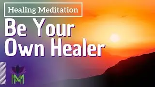 15 Minute Healing Meditation: You Are Your Own Healer | Mindful Movement