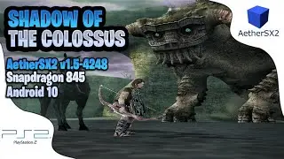 Shadow of the Colossus [AetherSX2 v1.5-4248] | Snapdragon 845 Android 10 | Best Settings
