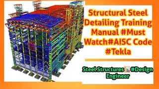 What is steel detailing?Structural Steel Detailing Training Manual AISC Code Tekla |American Codes