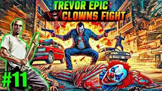 Trevor's Crazy Adventures | GTA 5 Missions & Epic Clown Fight Finale #11