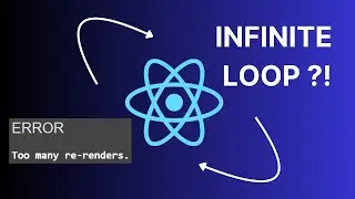 React Infinite Loop | Understand Why/How to Solve!