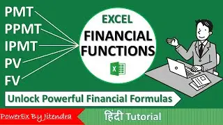 Excel Financial Functions Explained: PMT, PPMT, IPMT, PV, FV