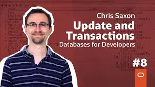 Update and Transactions: Databases for Developers #8