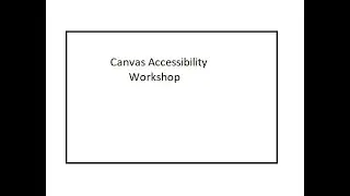 Canvas Accessibility Workshop