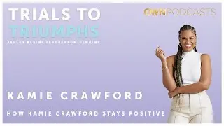 Catfish (MTV) Host Kamie Crawford | Trials To Triumphs | OWN Podcasts