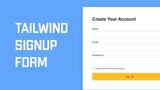 Create a Tailwind Signup Form - Tailwind CSS Practice