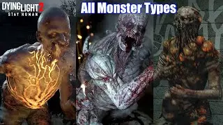 DYING LIGHT 2 - All Monster & Zombie Types