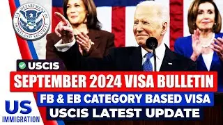 September 2024 Visa Bulletin Latest Update | USICS  | Green Card