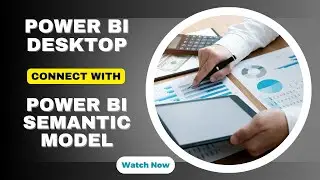 Connect Power BI with Existing Power BI Semantic Model