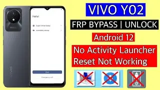 Vivo Y02 frp bypass Android 12 || Vivo y02 unlock google lock- no activity launcher |without pc 2023