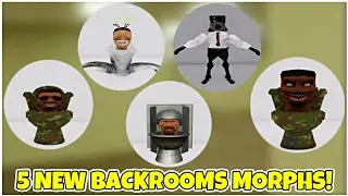 UPDATE 295 📷 How to get ALL 5 NEW BACKROOMS MORPHS! (SKIBIDI TOILETS) - Roblox