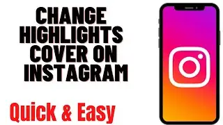 HOW TO CHANGE HIGHLIGHTS COVER ON INSTAGRAM 2024