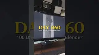 Day 60 of 100 days of blender - 7hr 28min. 