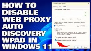 How To Disable Web Proxy Auto Discovery (WPAD) in Windows 11 [Solution]