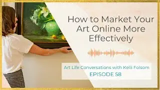 How to Market Your Art Online More Effectively