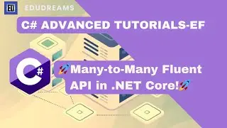 🚀 Mastering Many-to-Many Fluent API in .NET Core | Ultimate Guide & Best Practices