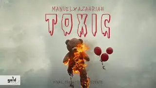 Manuel x Azahriah - Toxic | Official Music Video