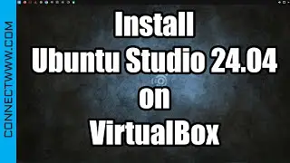 How to Install Ubuntu Studio 24.04 LTS (Noble Numbat) on VirtualBox Step by Step Guide