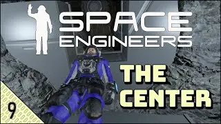 Space Engineers: The Center (Episode 9) - Final Preparations!