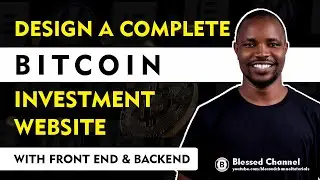 Design a Complete Bitcoin Investment Website with front end and Backend