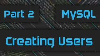 How to Create or Add Users in MySQL