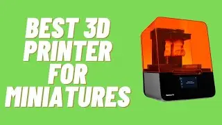 Best 3D Printer for Miniatures in 2023 (Resin Printers)