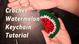 Crochet Watermelon Keychain Tutorial (Free pattern available!)