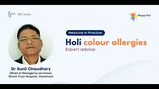 MIP: Managing Allergic Emergencies this Holi: Dr. Sunil Chaudhary #medicalonlineindia #medicaldoctor
