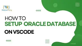 How to Setup Oracle Database on VS Code 