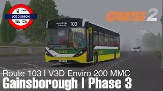 OMSI 2 | Gainsborough Phase 3 | Route 103 | ADL Enviro 200 MMC