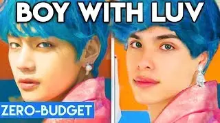 K-POP WITH ZERO BUDGET! (BTS - Boy With Luv)