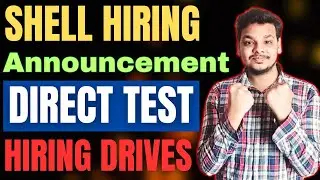 Direct Test Hiring | Shell Hiring Announcement | OFF Campus Drive For 2025 , 2024 , 2023Batch Hiring