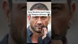 Dave Bautista won’t copy Dwayne Johnson