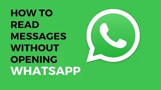 How to Read Messages Without Opening Whatsapp [TRICKS 2024]