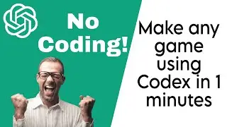 How to make any game with codex #codex #openai #chatgpttutorial