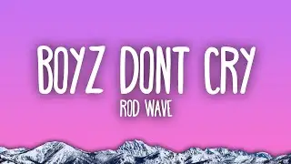 Rod Wave - Boyz Don't Cry