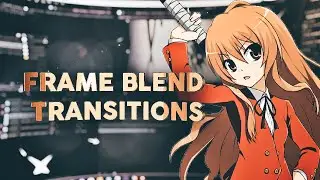 Frame Blend Transitions - After Effects AMV Tutorial